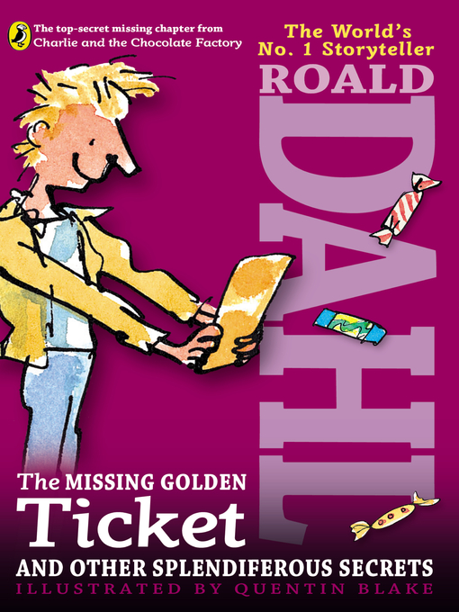 Title details for The Missing Golden Ticket and Other Splendiferous Secrets by Roald Dahl - Available